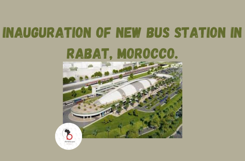  INAUGURATION OF NEW BUS STATION IN RABAT, MOROCCO.