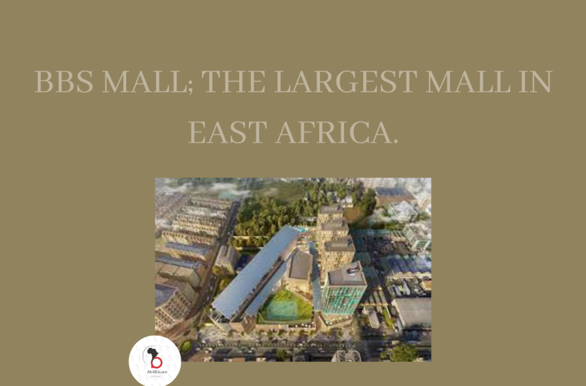  BBS MALL; THE LARGEST MALL IN EAST AFRICA.