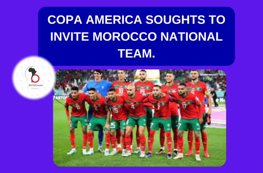  COPA AMERICA TO INVITE MOROCCO NATIONAL TEAM.
