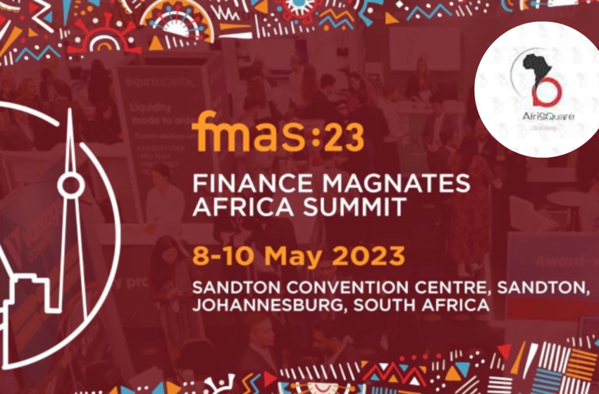  FINANCE MAGNATES SUMMIT ANNOUNCES ITS FIRST EVENT IN AFRICA