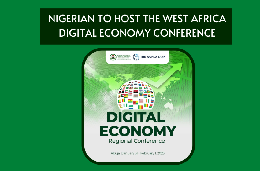  NIGERIAN TO HOST THE WEST AFRICA DIGITAL ECONOMY CONFERENCE