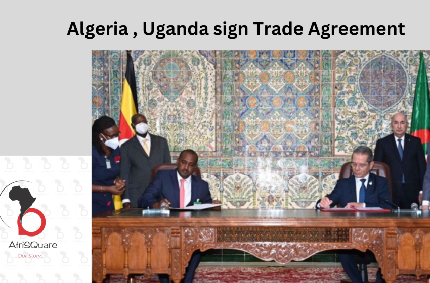  ALGERIA, UGANDA SIGN TRADE AGREEMENTS