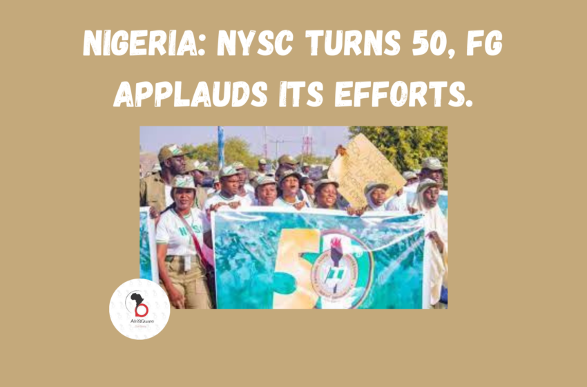  Nigeria: NYSC turns 50, FG Applauds its Efforts.