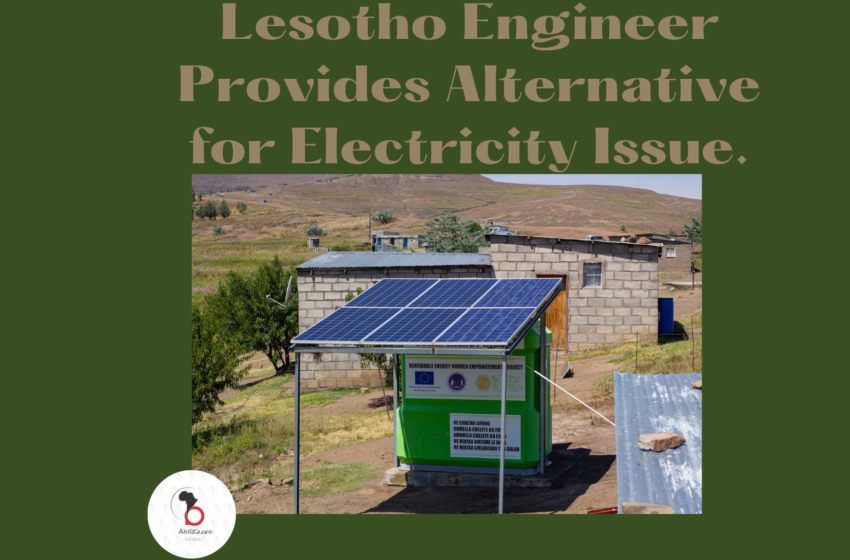  Lesotho Engineer Provides Alternative for Electricity Issue.