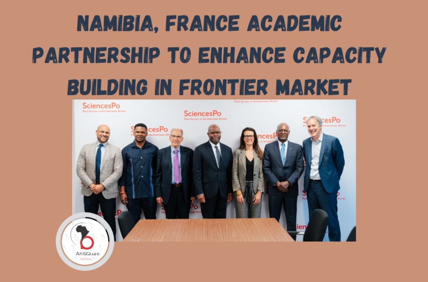  Namibia, France Academic Partnership to Enhance Capacity Building in Frontier Market.